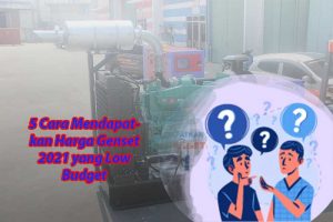 5-Cara-Mendapatkan-Harga-Genset-2021-yang-Low-Budget