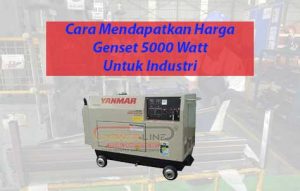 Cara-Mendapatkan-Harga-Genset-5000-Watt-Untuk-Industri