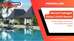 Genset Sebagai Solusi Listrik Resort