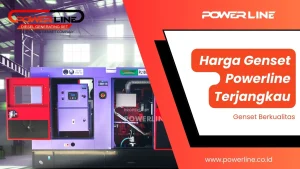 Harga Genset Powerline Terjangkau dan Berkualitas