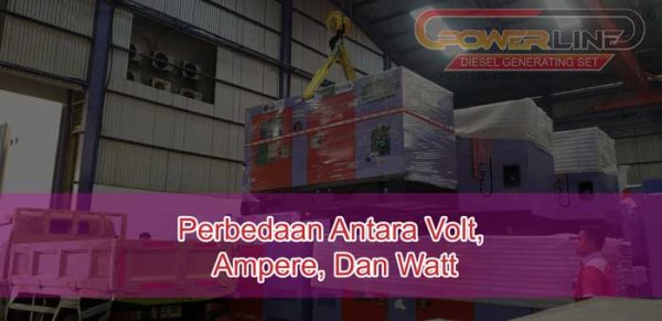 Memahami Perbedaan Antara Volt, Ampere, Dan Watt: Dasar-Dasar Listrik